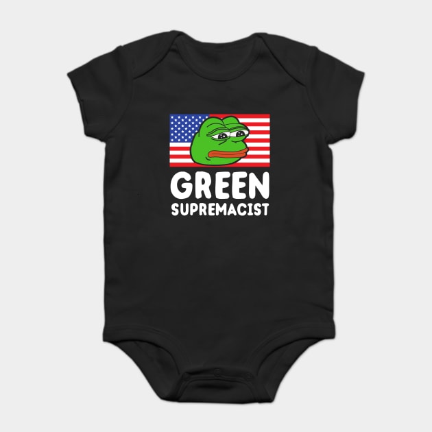 Green Supremacist Baby Bodysuit by dumbshirts